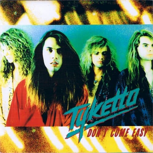 Tyketto: Don’t Come Easy